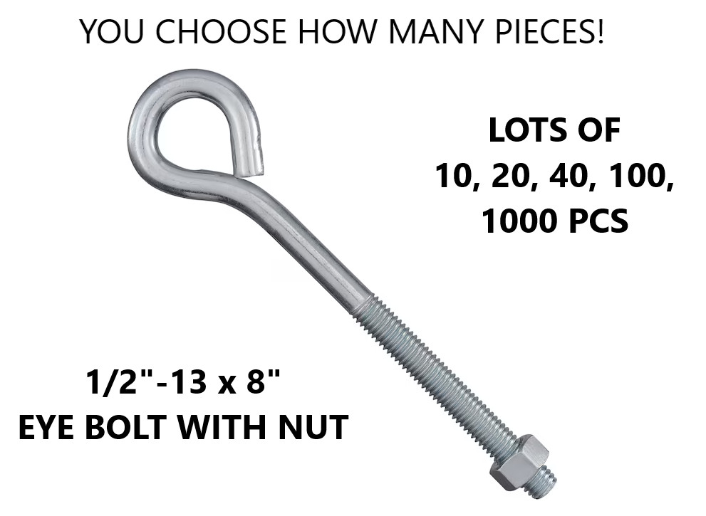 10, 25, 40, 100, 1000 pcs Zinc Steel Eye Bolts w/ Nuts 1/2-13 x 8″ (4″ Thread)