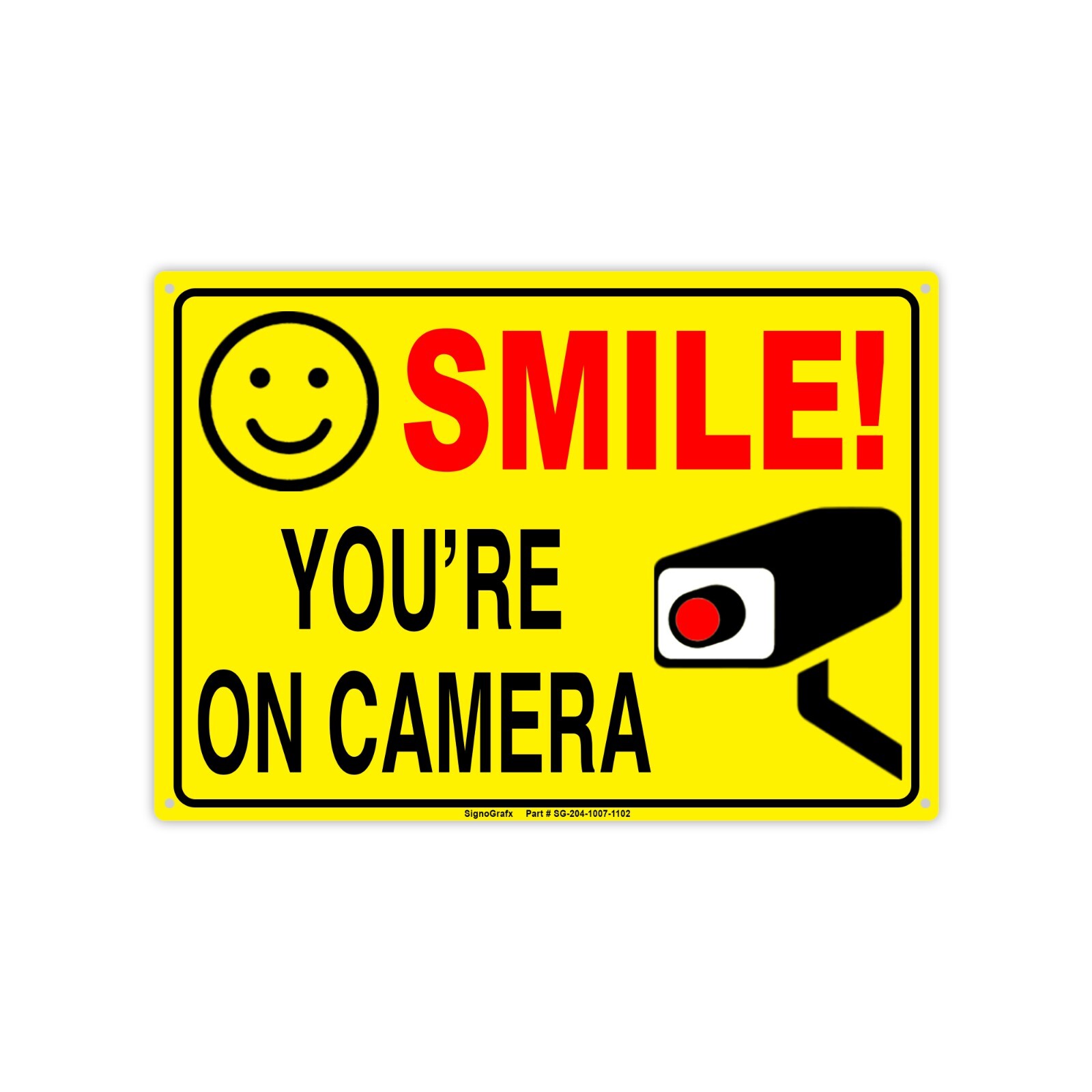 SIGNOGRAFX SMILE YOU’RE ON CAMERA SIGN, 10×7 inches Indoor and Outdoor use