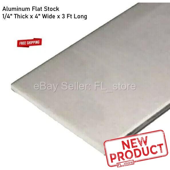 Aluminum Flat Stock 1/4″ Thick x 4″ Wide x 3 Feet Long Bar Unpolished Finish NEW
