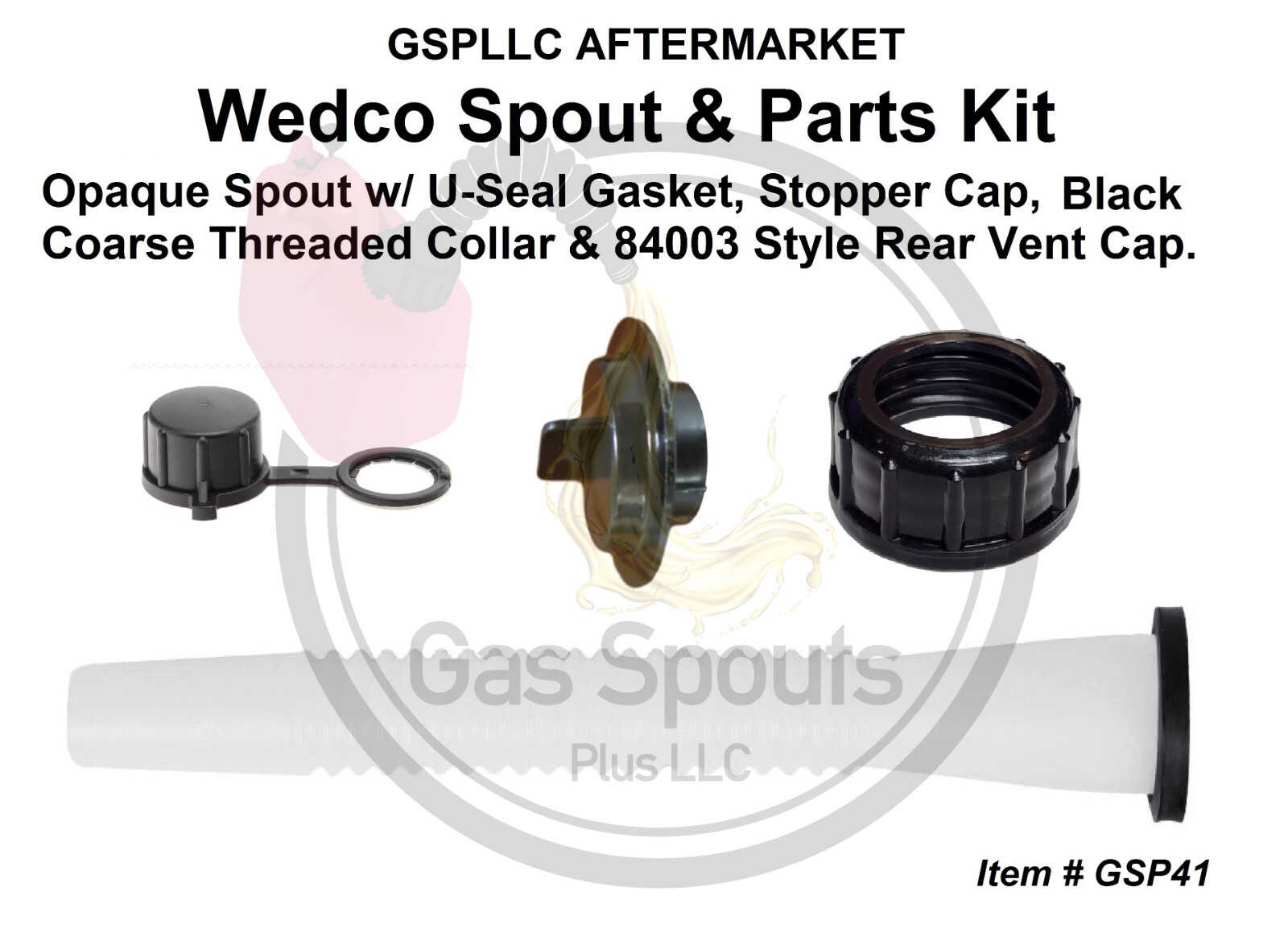 GAS SPOUT & PARTS KIT for WEDCO cans Spout_Stopper_Collar_84003 Replica Vent Cap