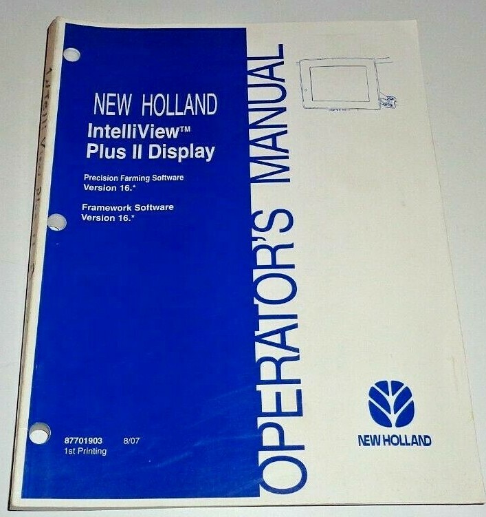 New Holland IntelliView Plus II Display Version 16 Operators Manual 8/07 NH OEM