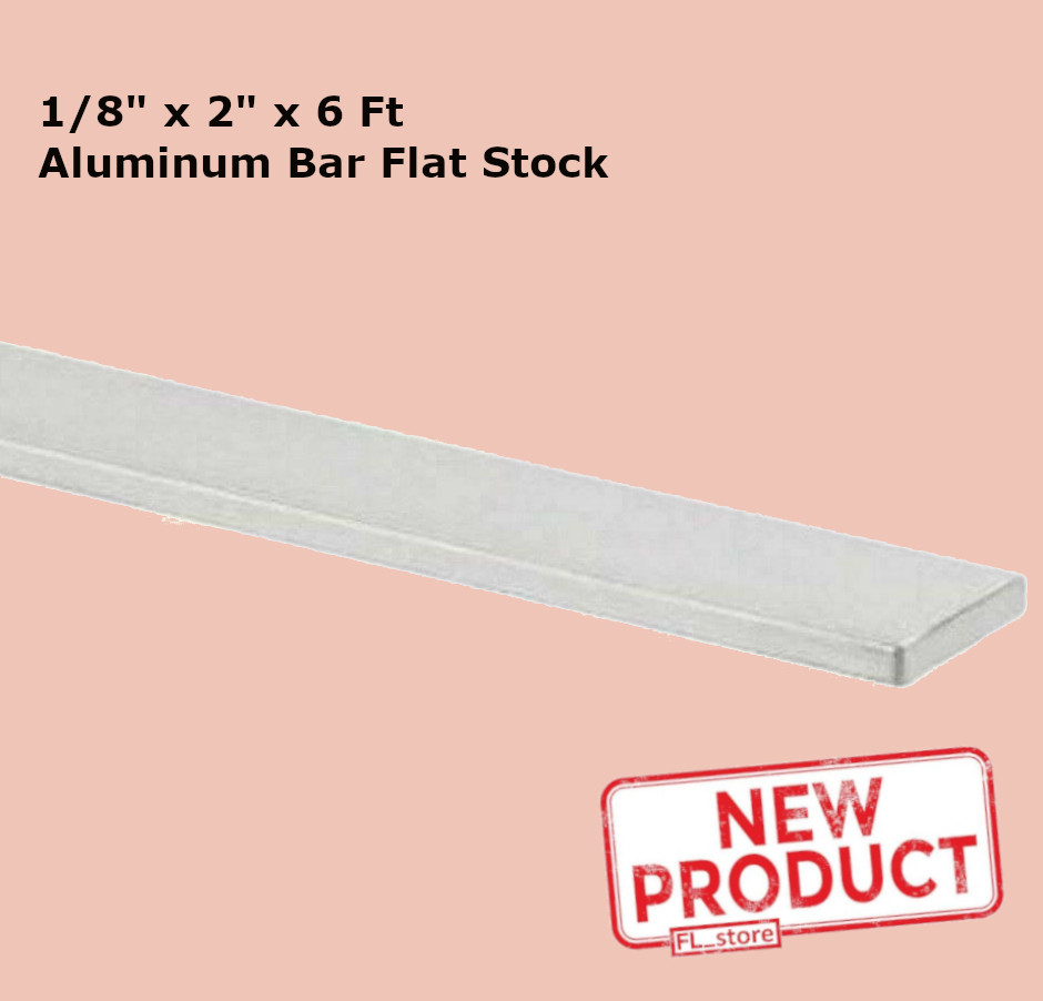 Aluminum Flat Stock 1/8″ x 2″ x 6 Feet Alloy 6061 Extruded Bar Unpolished Finish
