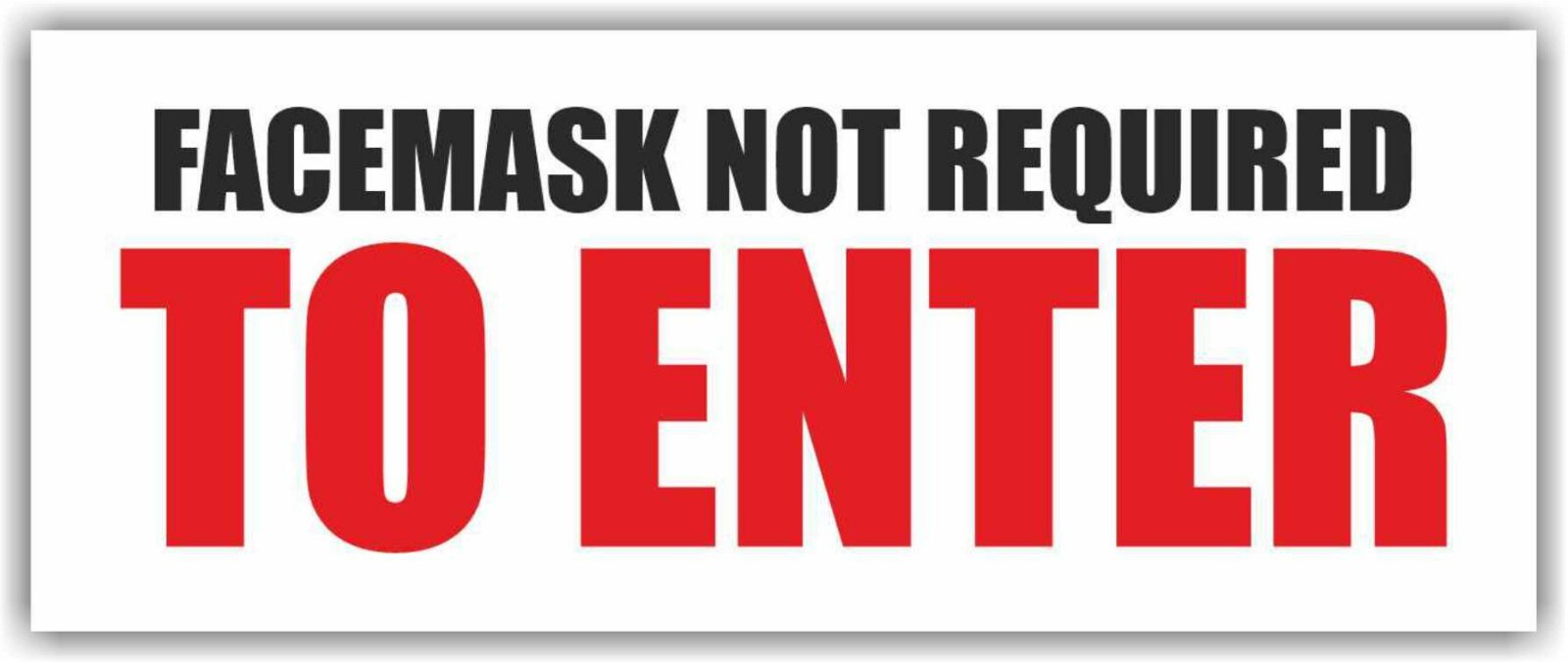 FACEMASK NOT REQUIRED TO ENTER Advertising Banner Vinyl Mesh Sign Flag warning