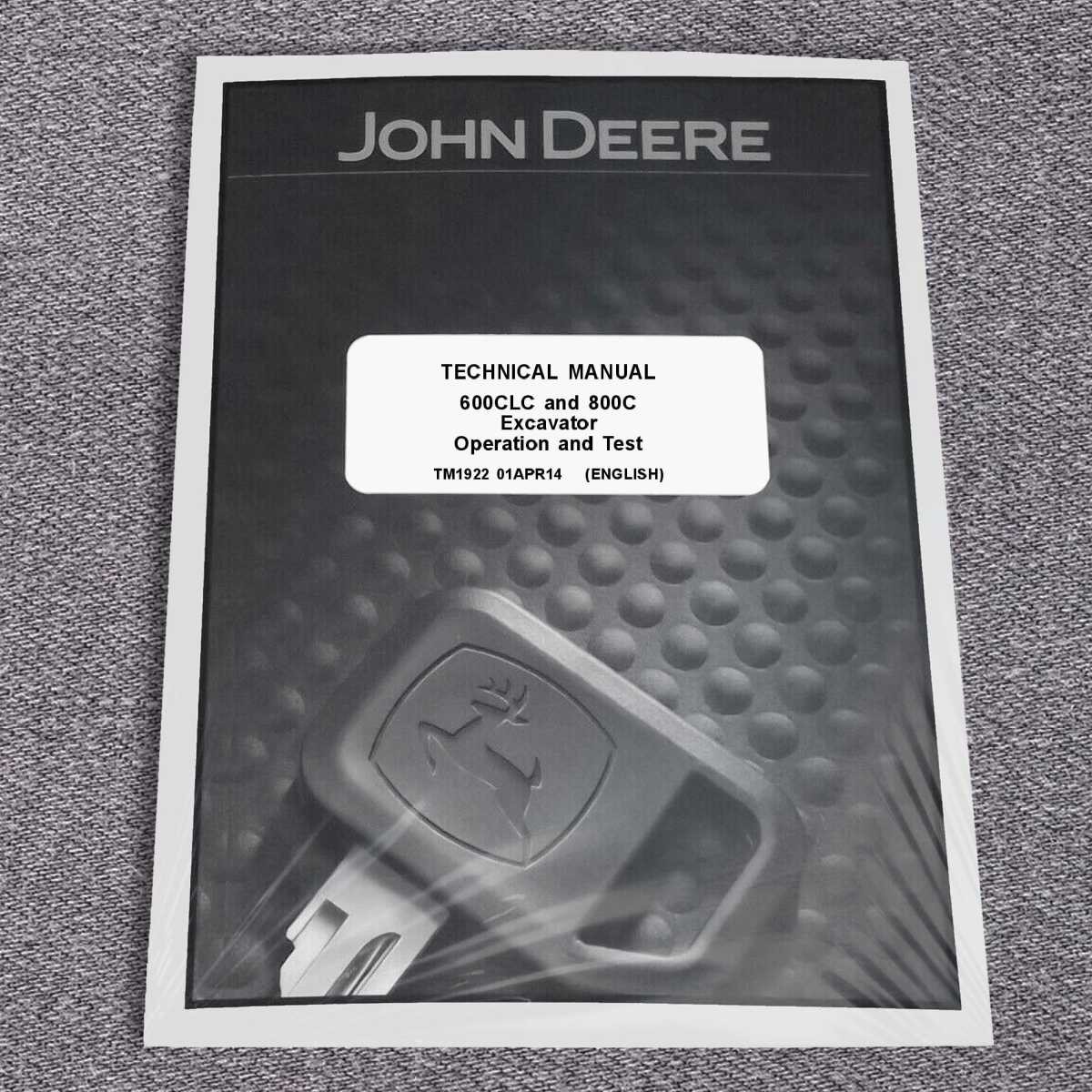 John Deere 600CLC, 800C Excavator Operation & Test Service Manual – TM1922