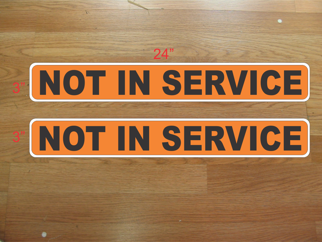 Orange & Black NOT IN SERVICE Magnetic Signs 3″x24″ 1 Pair 4 Car Truck SUV