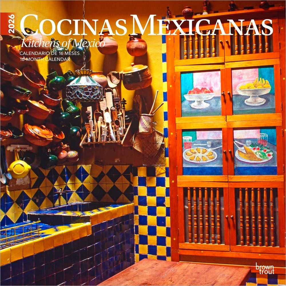 Cocinas Mexicanas | Kitchens of Mexico 2026 12×24″ Wall Calendar | Plastic-Free